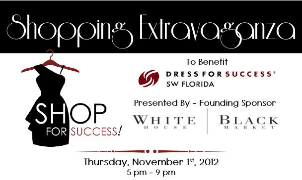 Shop for Success Produced by Women.  Styled by Women.  Empowering Women. Hosted by Dress for Success SW Florida