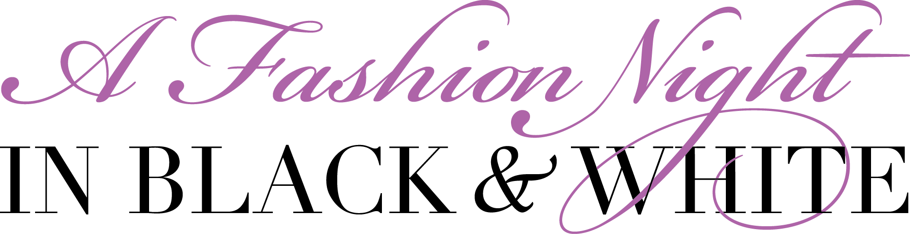 Tickets now available for “A Fashion Night in Black & White”