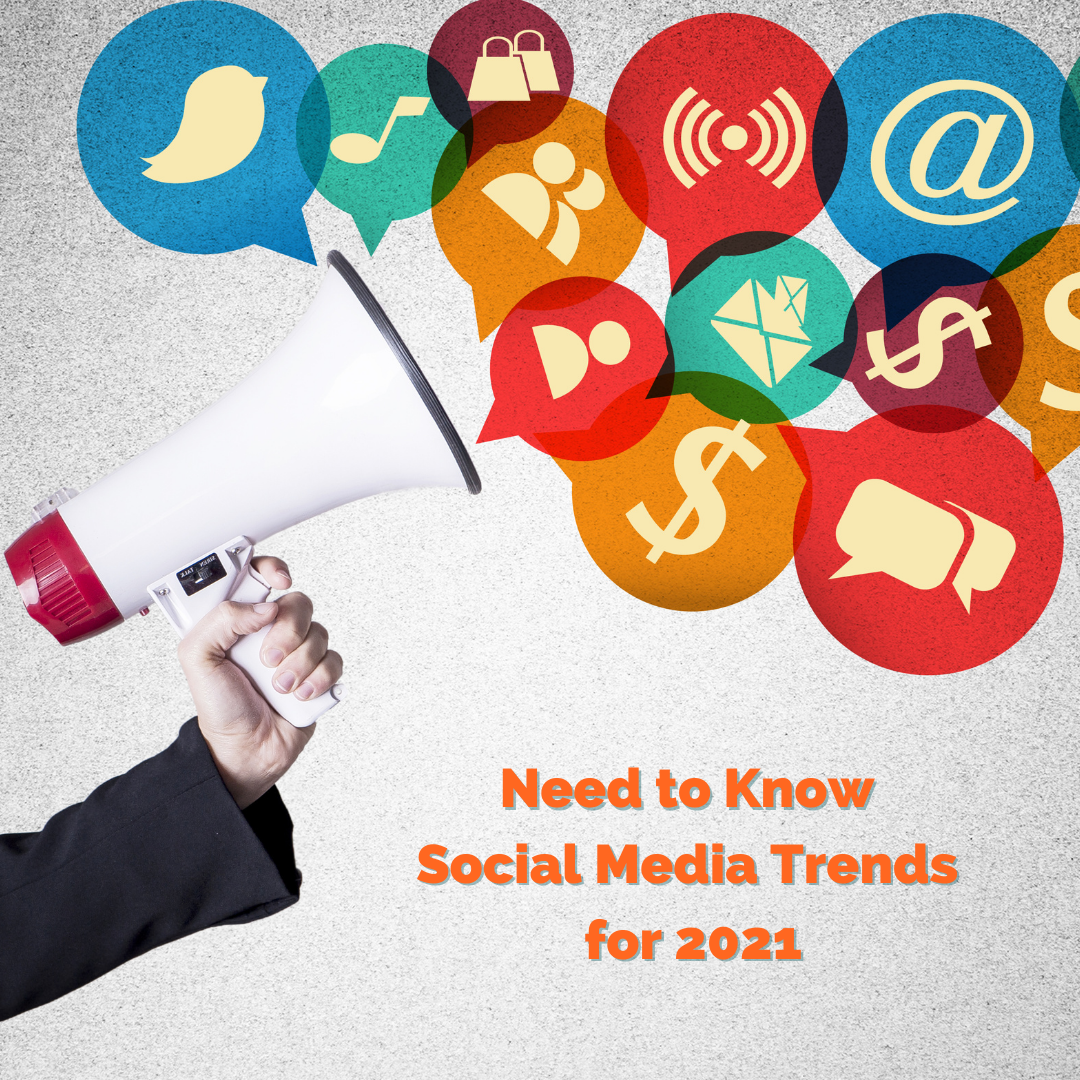 Need to Know Social Media Trends for 2021