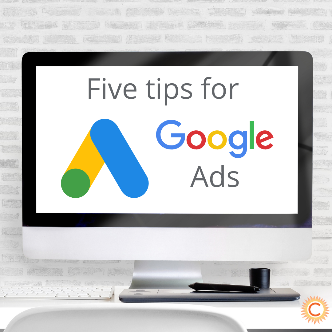 Five tips for Google Ads