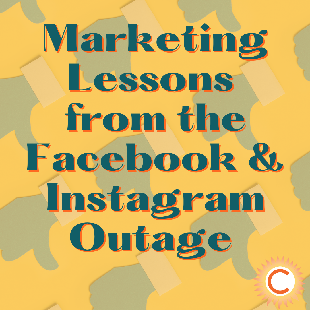 Marketing Lessons from the Facebook & Instagram Outage