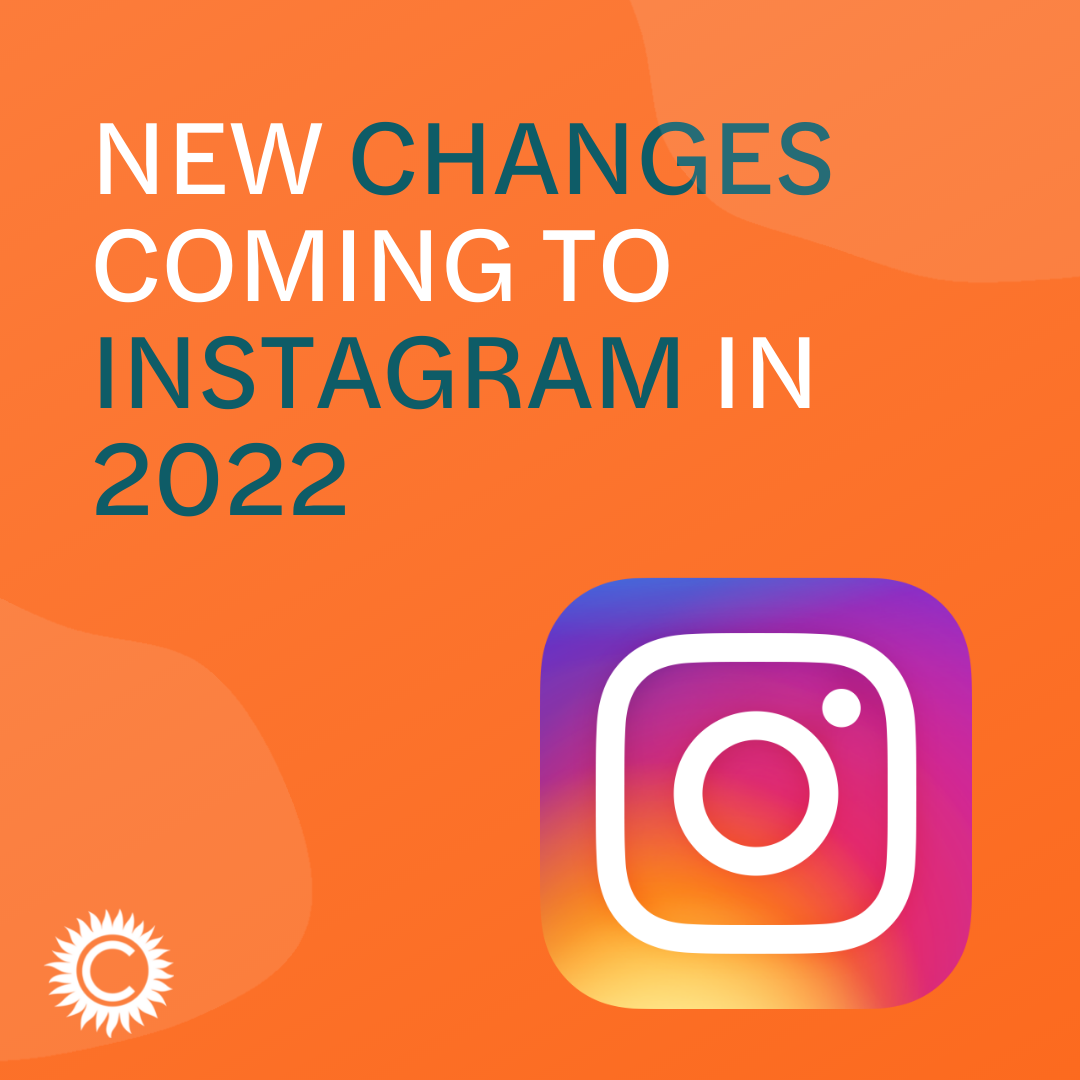 New Changes Coming to Instagram in 2022