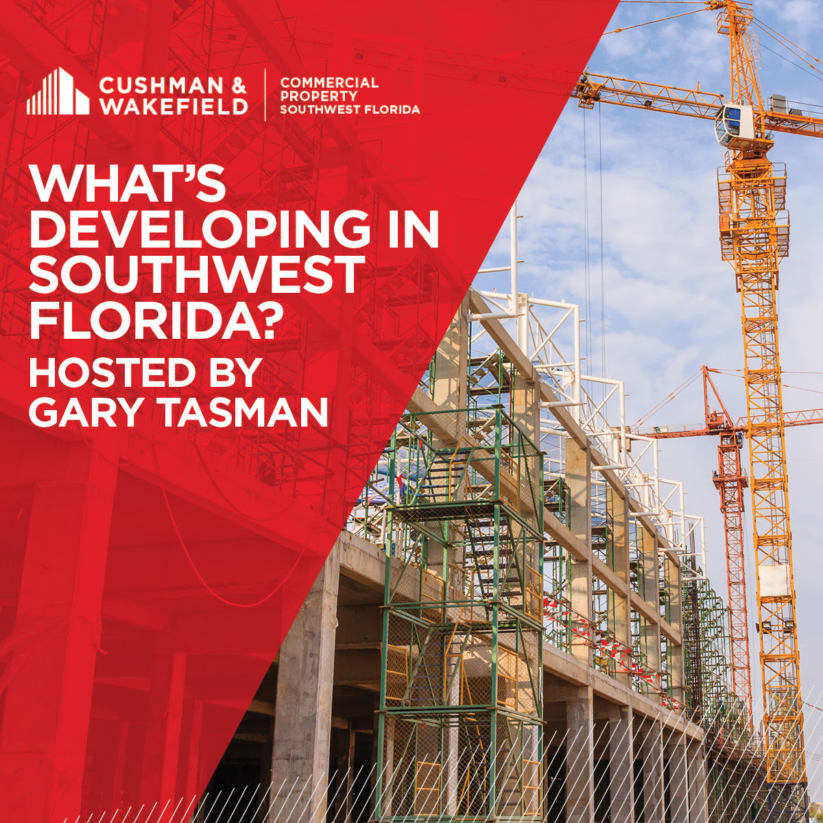 Gary Tasman hosts new podcast: What’s Developing in SWFL