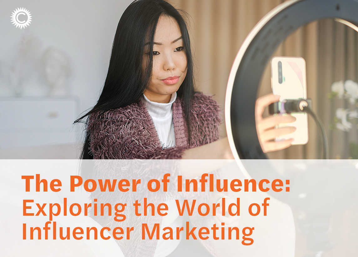 The Power of Influence: Exploring the World of Influencer Marketing